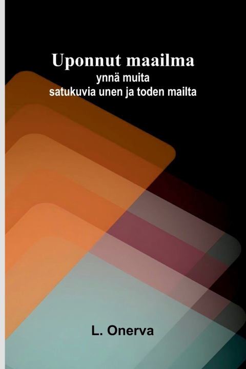 Book Uponnut maailma L. Onerva