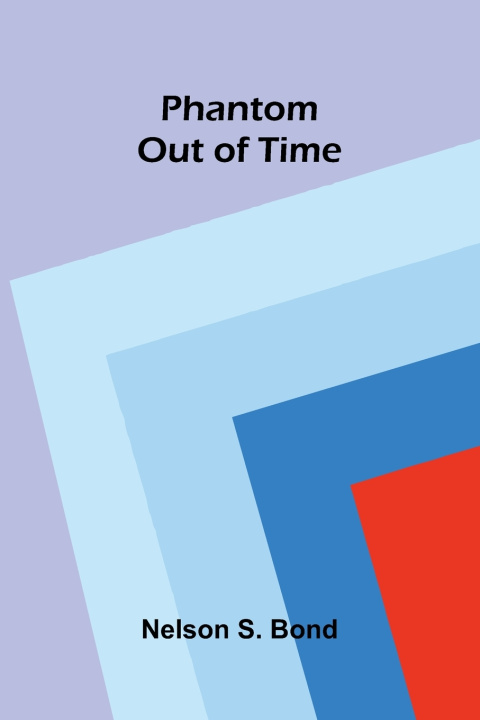 Buch Phantom Out of Time Nelson S. Bond