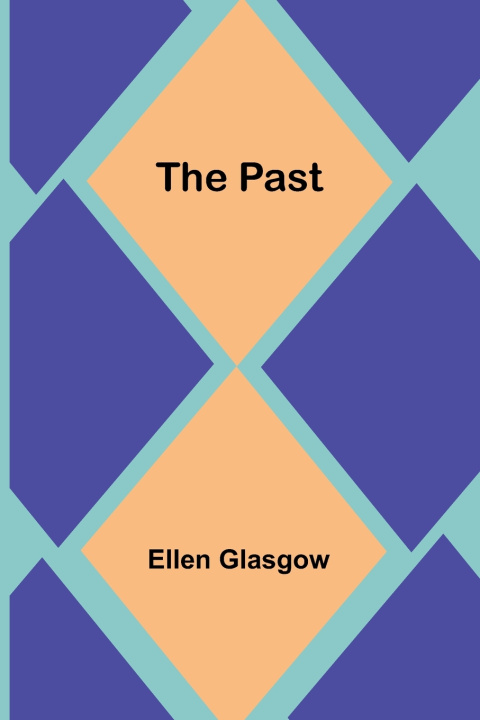 Książka The Past Ellen Glasgow