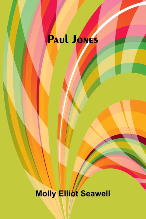 Libro Paul Jones Molly Elliot Seawell