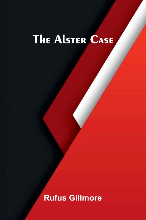 Książka The Alster Case Rufus Gillmore