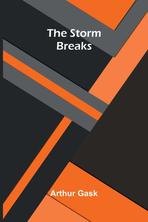 Knjiga The Storm Breaks Arthur Gask