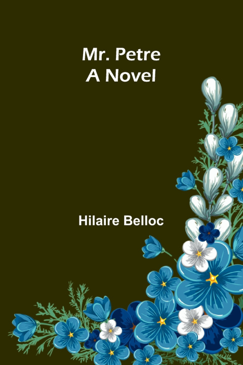 Carte Mr. Petre Hilaire Belloc