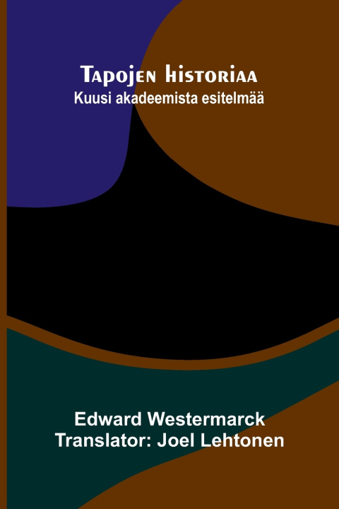 Buch Tapojen historiaa Edward Westermarck
