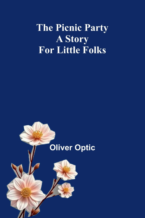 Libro The picnic party Oliver Optic