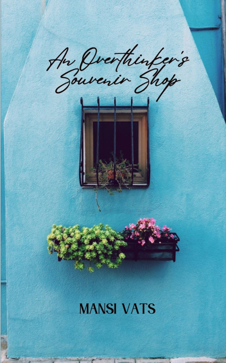 Buch An Overthinker's Souvenir Shop For Those Who Return Home with Stories Instead of Souvenirs. mansi vats