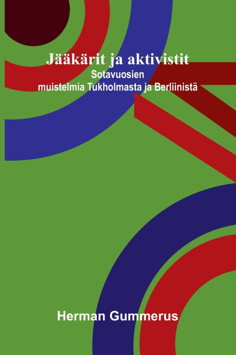 Libro Jääkärit ja aktivistit Herman Gummerus