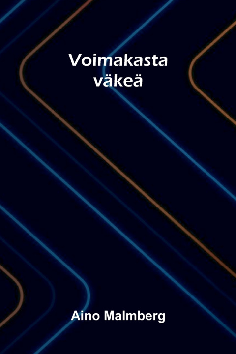 Buch Voimakasta väkeä Aino Malmberg
