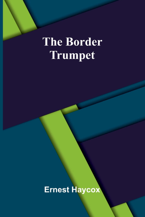 Libro The Border Trumpet Ernest Haycox
