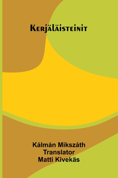 Książka Kerjäläisteinit Kálmán Mikszáth
