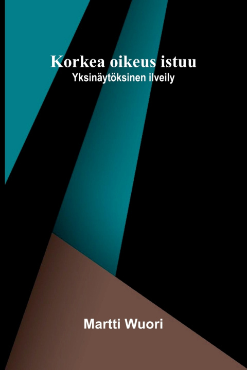 Книга Korkea oikeus istuu Martti Wuori