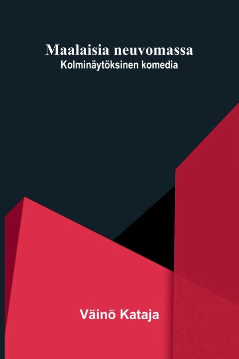 Buch Maalaisia neuvomassa Väinö Kataja