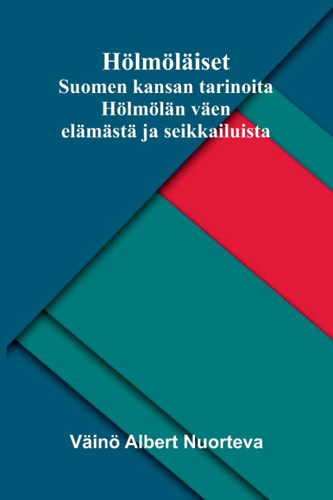 Boek Hölmöläiset Väinö Albert Nuorteva