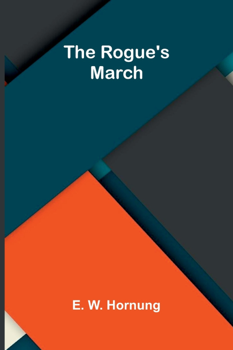 Boek The Rogue's March E. W. Hornung