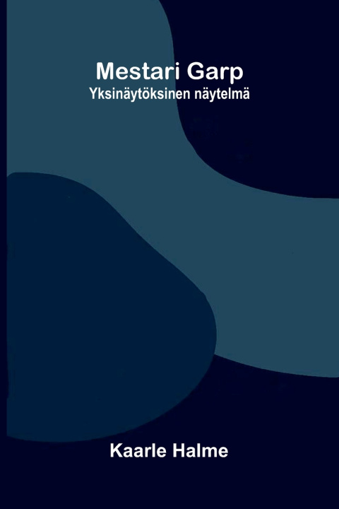 Kniha Mestari Garp Kaarle Halme