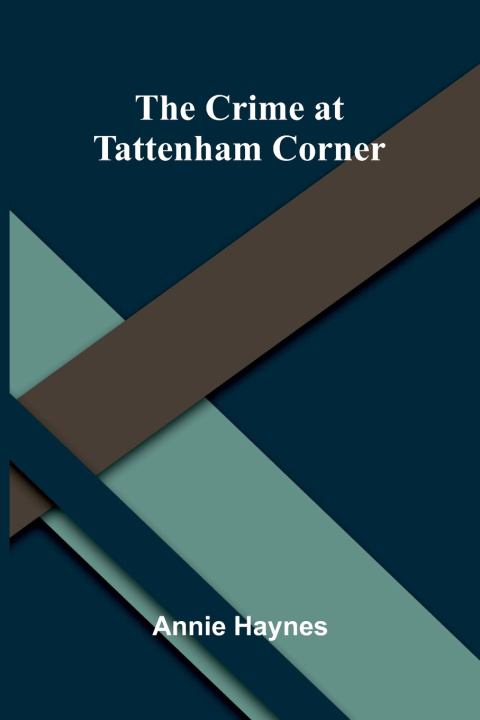 Libro The Crime at Tattenham Corner Annie Haynes