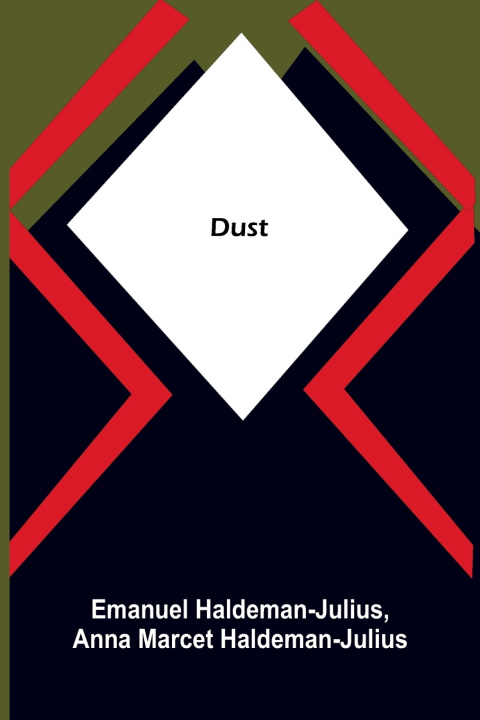 Libro Dust Haldeman-Julius and Anna Marcet Halde...
