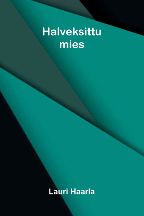 Buch Halveksittu mies Lauri Haarla