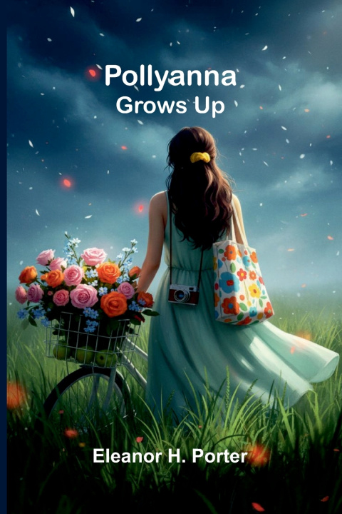 Knjiga Pollyanna Grows Up Eleanor H. Porter