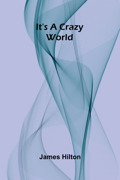 Boek It's a Crazy World James Hilton