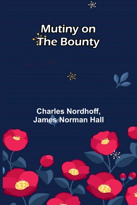 Libro Mutiny on the Bounty Charles Nordhoff and James Norman Hall