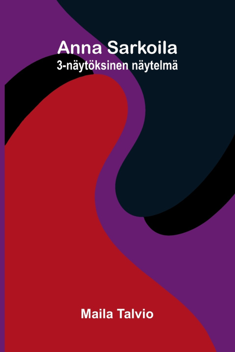 Livro Anna Sarkoila Maila Talvio
