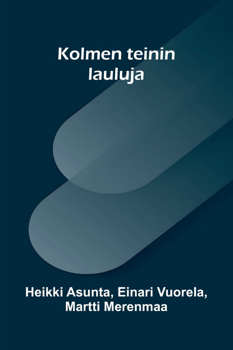 Buch Kolmen teinin lauluja Heikki Asunta