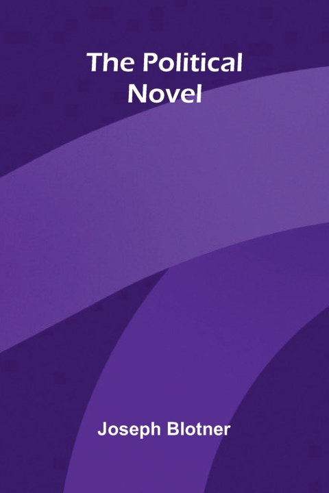 Könyv The political novel Joseph Blotner