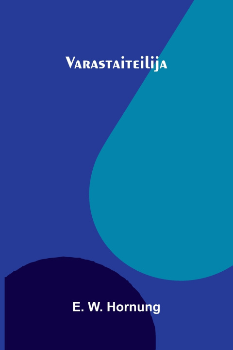 Boek Varastaiteilija E. W. Hornung