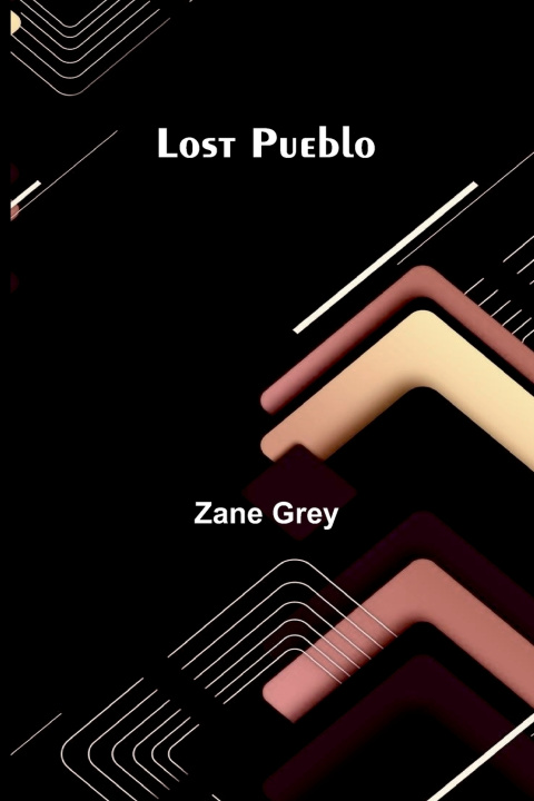 Libro Lost Pueblo Zane Grey