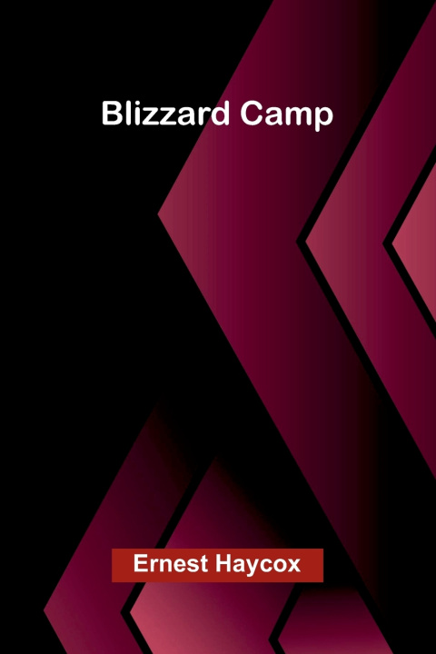 Carte Blizzard Camp Ernest Haycox
