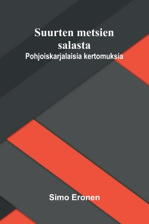 Buch Suurten metsien salasta Simo Eronen