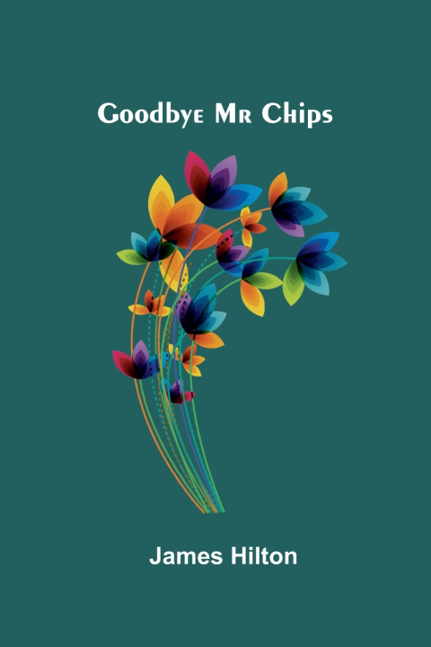 Carte Goodbye Mr Chips James Hilton