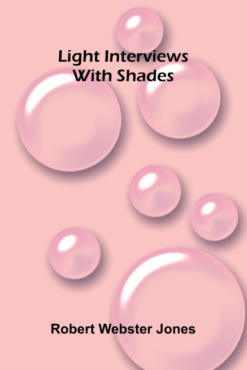 Libro Light interviews with shades Robert Webster Jones