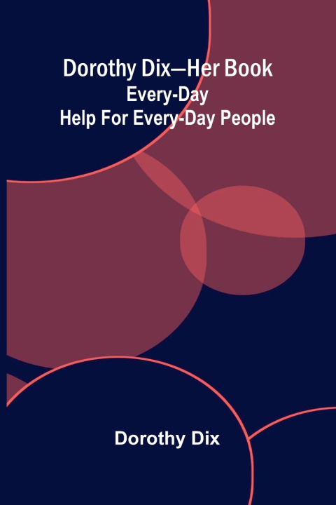 Buch Dorothy Dix-her book Dorothy Dix