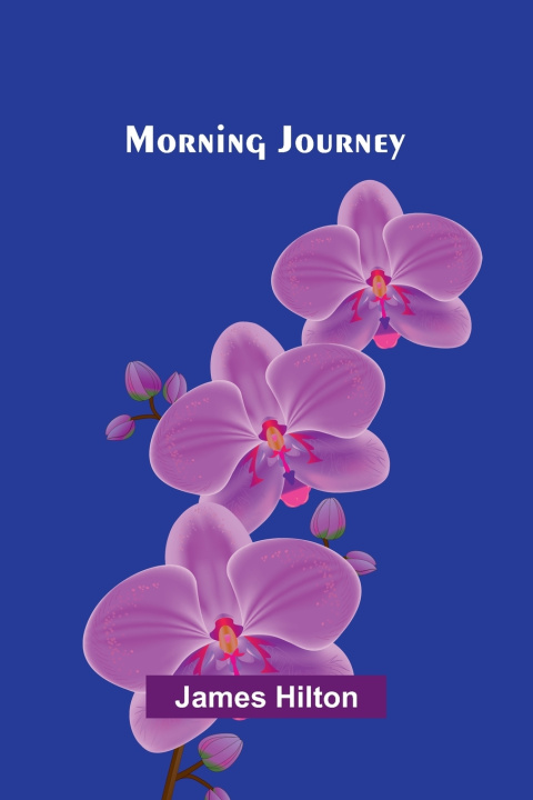 Libro Morning Journey James Hilton