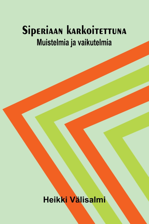 Книга Siperiaan karkoitettuna Heikki Välisalmi