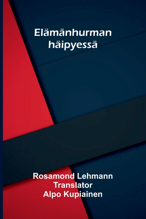 Könyv Elämänhurman häipyessä Rosamond Lehmann