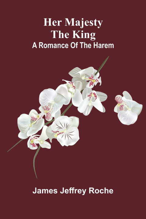 Libro Her Majesty the King James Jeffrey Roche