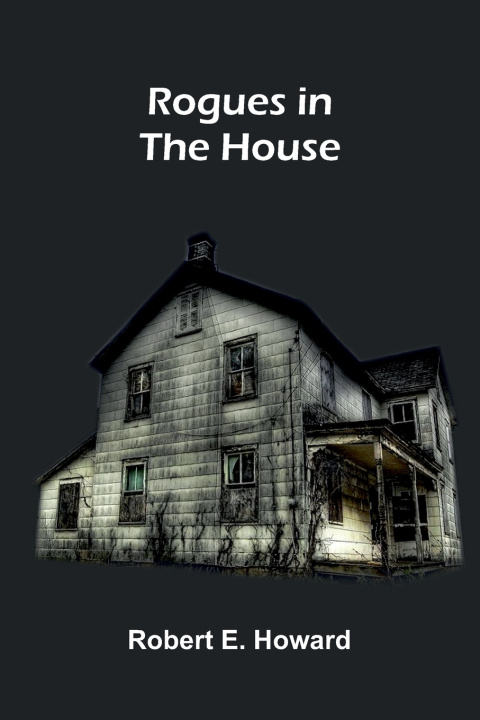 Libro Rogues in the House Robert E. Howard