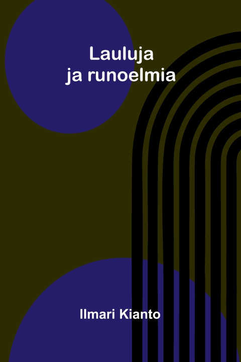 Kniha Lauluja ja runoelmia Ilmari Kianto