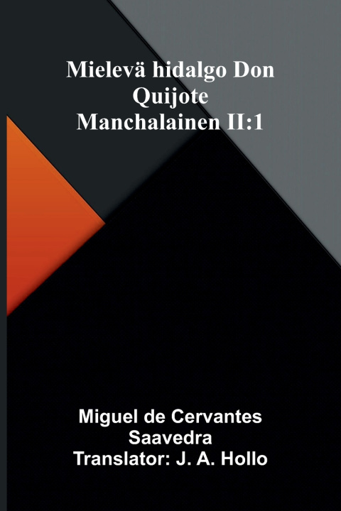 Knjiga Mielevä hidalgo Don Quijote Manchalainen II Miguel de Cervantes Saavedra