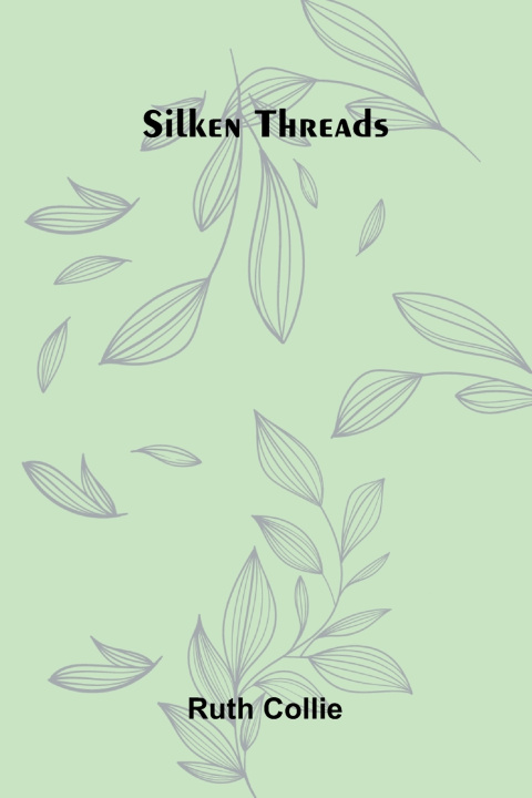 Книга Silken threads Ruth Collie
