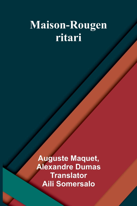 Książka Maison-Rougen ritari Alexandre Dumas and Auguste Maquet