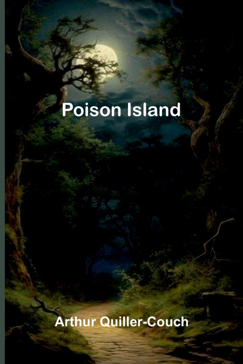 Carte Poison Island Arthur Quiller-Couch