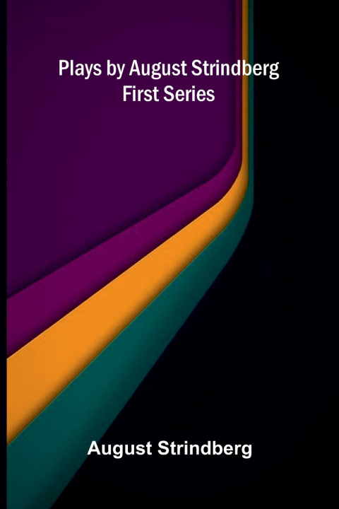 Książka Plays by August Strindberg, First Series August Strindberg