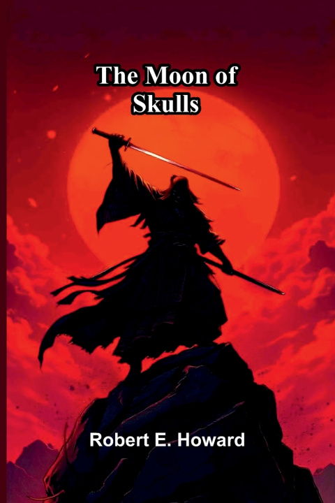Livro The Moon of Skulls Robert E. Howard