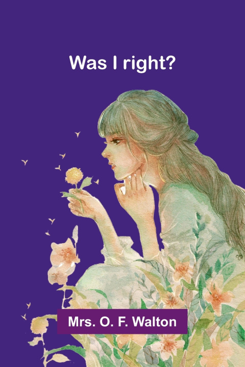 Libro Was I right? Mrs. O. F. Walton