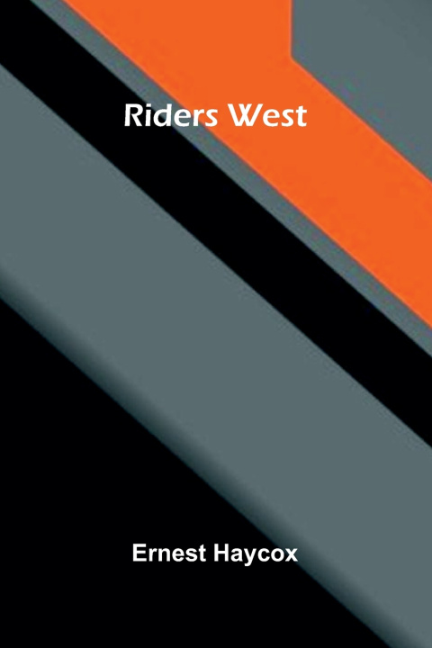 Carte Riders West Ernest Haycox