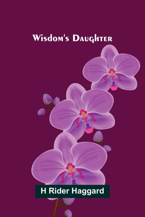 Book Wisdom's Daughter H Rider Haggard